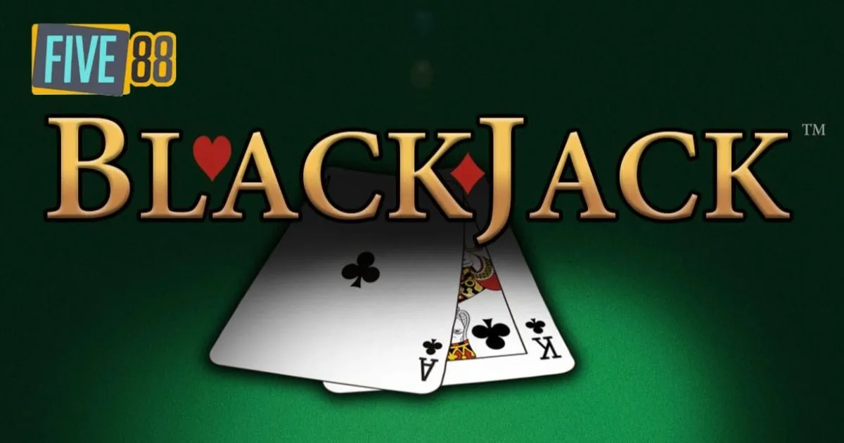 Blackjack - Game xì dách quen thuộc