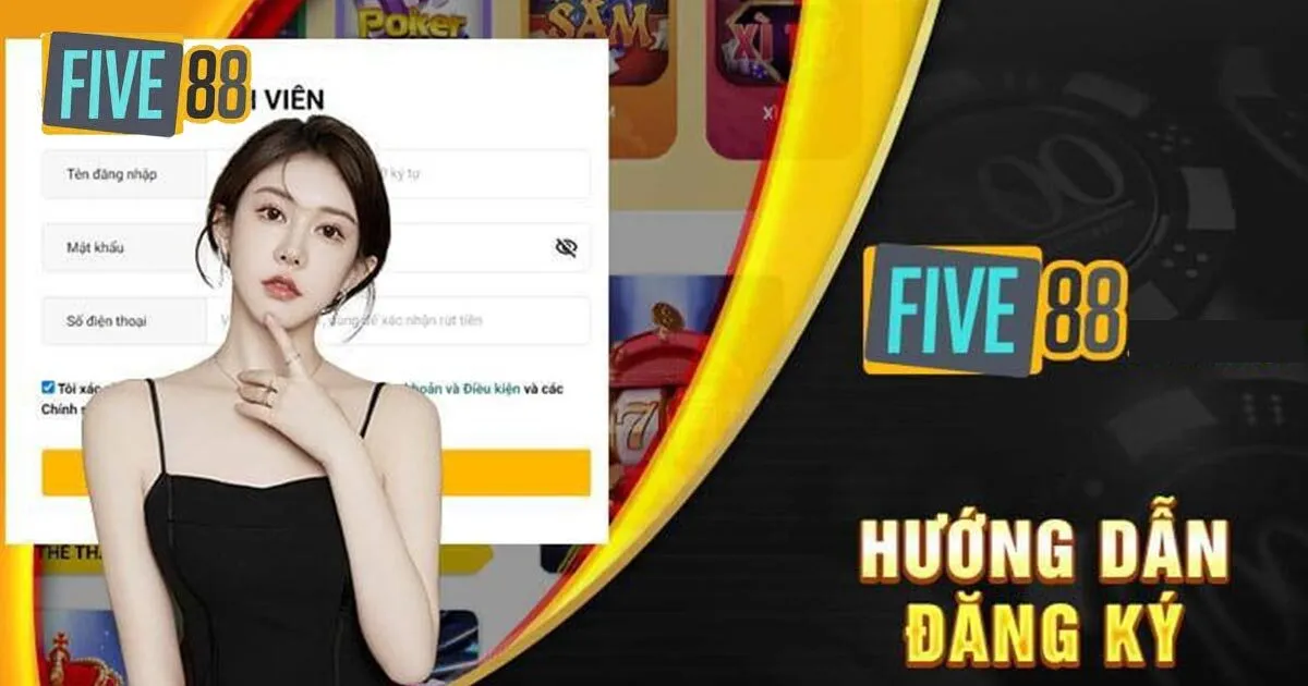 Hướng dẫn chi tiết đăng ký Five88 cực dễ với 5 phút