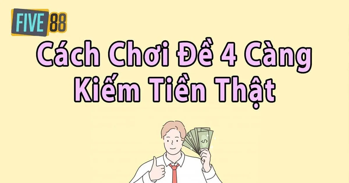 Tổng hợp các soi cầu chơi ​​đề 4 càng bất bại