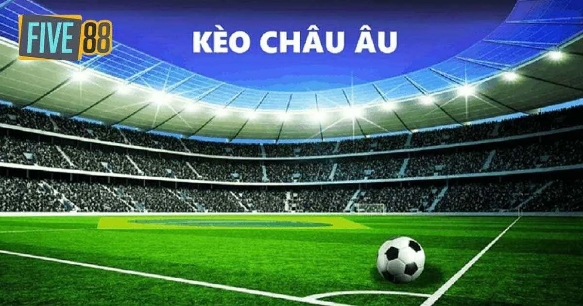 Soi kèo châu âu là gì?