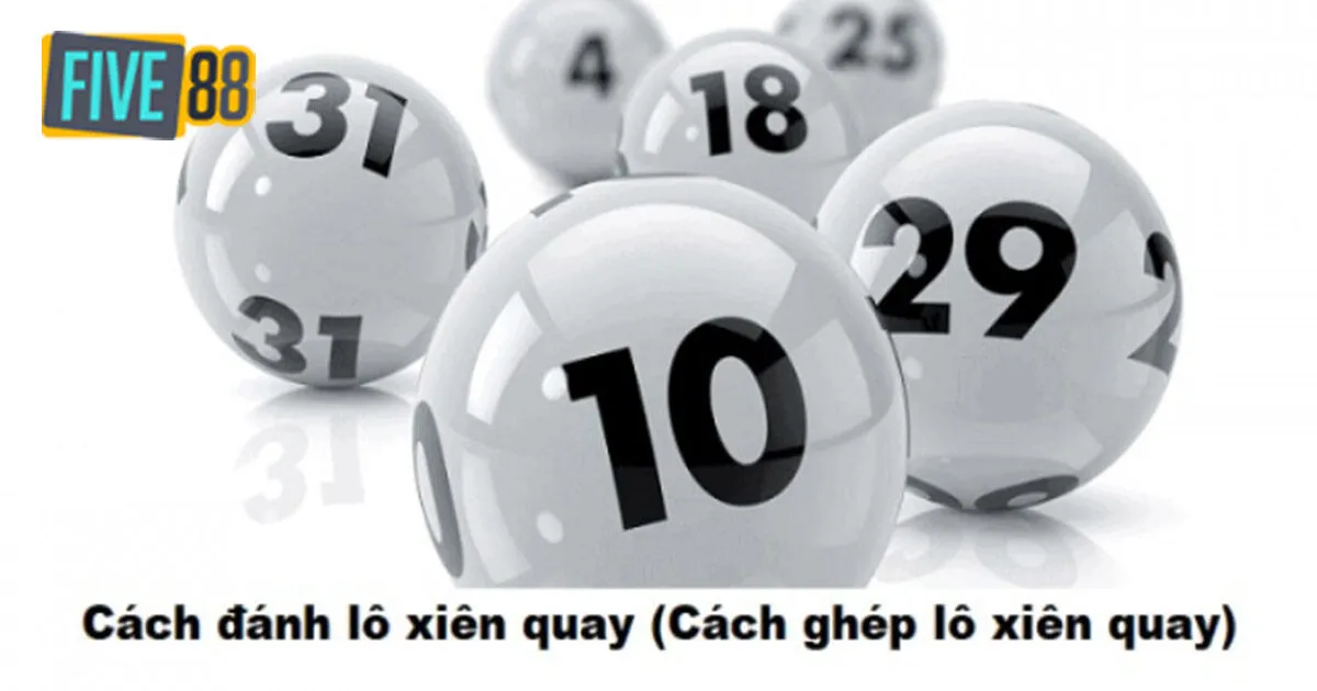 Cách tính lô xiên quay Five88