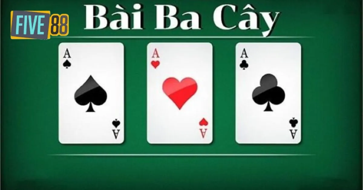 Tổng quan game bài 3 cây Five88